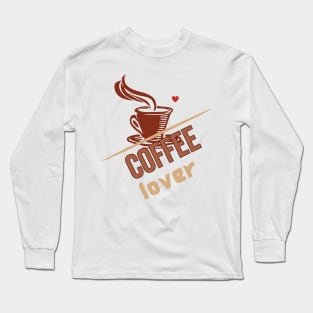 Coffee Lover Long Sleeve T-Shirt